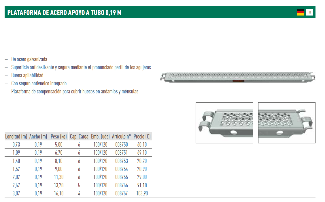 CO PLATAFORMA DE ACERO 1,57 X 0,32 M
CON APOYO DE TUBO OPTI-LINE